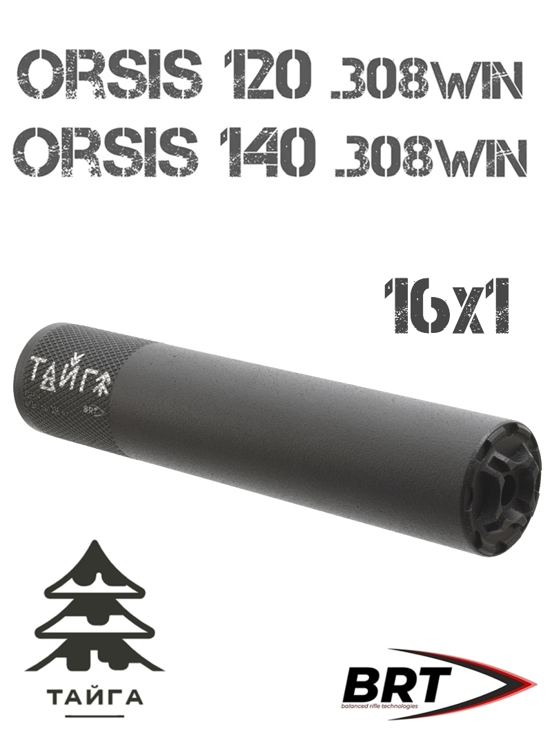    () BRT ()  Orsis 120,  140  308win,  M16X1R