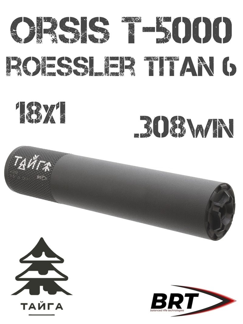    () BRT ()  Orsis T-5000 308win, Roessler Titan 6,  M18x1R